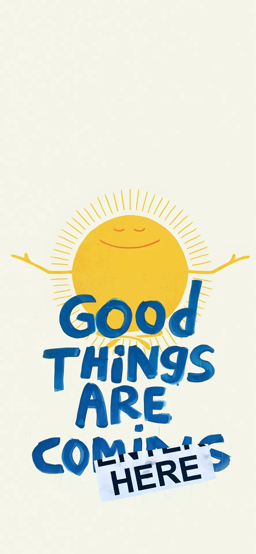 Good Things Are Coming Inspirational Wallpaper